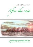 Andreas J. Stank, Andreas Johannes Stank - After the rain
