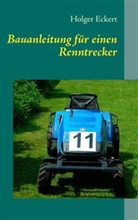 Holger Eckert - Bauanleitung für einen Renntrecker