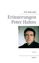 Peter Hahn - Erinnerungen Peter Hahns