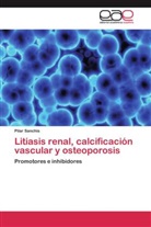 Pilar Sanchis - Litiasis renal, calcificación vascular y osteoporosis