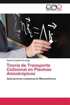 Carlos Cristobal Tarazaga - Teoría de Transporte Colisional en Plasmas Anisotrópicos