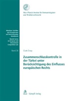 Ersoy Çiçek - Zusammenschlusskontrolle in der Türkei unter Berücksichtigung des Einflusses europäischen Rechts