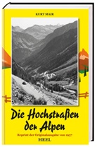 Kurt Mair, Kurt Mair - Die Hochstraßen der Alpen