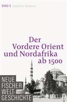 Gudrun Krämer, Gudrun (Prof. Dr.) Krämer - Neue Fischer Weltgeschichte - 9: Der Vordere Orient und Nordafrika ab 1500