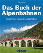 Markus Hehl - Das Buch der Alpenbahnen