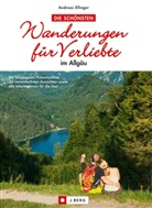 Ellinge, Ellinger, Andreas Ellinger, Birgit Ellinger - Die schönsten Wanderungen für Verliebte im Allgäu