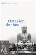 Dieter Kuhn, Dieter (Prof. Dr.) Kuhn - Neue Fischer Weltgeschichte - 13: Ostasien bis 1800