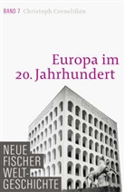 Christoph Cornelißen - Neue Fischer Weltgeschichte - 7: Europa im 20. Jahrhundert
