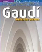 Joan Bassegoda i Nonell, Juan Bassegoda i Nonell, Collectif, Ricard Pla Boada, Ricard . . . [et al. ] Pla Boada, PLA-BASSEGODA-VIVAS... - Gaudi : toutes les oeuvres