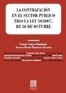 Antonio Ramón Rodríguez Castaño, Antonio Ramón . . . [et al. ] Rodríguez Castaño - LA CONTRATACIÓN EN EL SECTOR PÚBLICO TRAS LA LEY 30/2007, DE 30 DE OCTUBRE