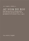 Stéphane Péquignot - Au nom du roi : pratique diplomatique et pouvoir durant le règne de Jacques II d'Aragon (1291-1327)