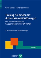 Jacob, Clau Jacobs, Claus Jacobs, Petermann, Franz Petermann - Training für Kinder mit Aufmerksamkeitsstörungen, m. DVD-ROM