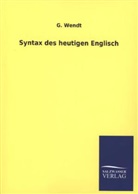 G Wendt, G. Wendt - Syntax des heutigen Englisch