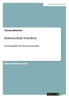 Thomas Bitterlich - Kulturtechnik Schreiben