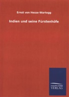 Ernst Von Hesse-Wartegg, Ernst von Hesse-Wartegg - Indien und seine Fürstenhöfe