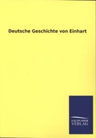 Einhard, Salzwasser-Verla GmbH, Salzwasser-Verlag GmbH, Salzwasser-Verlag Gmbh - Deutsche Geschichte von Einhart