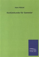 Hans Mützel - Kostümkunde für Sammler
