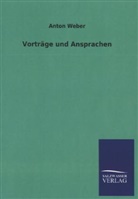 Anton Weber - Vorträge und Ansprachen