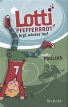 Janita Pauliks, Sven Gerhardt - Lotti Pfefferbrot legt wieder los!