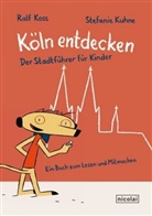 KOS, Ral Koss, Ralf Koss, Kuhne, Stefanie Kuhne, Ulf K. - Köln entdecken
