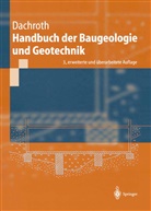 Wolfgang R. Dachroth - Handbuch der Baugeologie und Geotechnik
