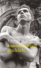 Klimk, Christop Klimke, Christoph Klimke, Wirz, Mario Wirz - Unwiderruflich glücklich
