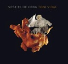 Toni Vidal - Vestits de Ceba : Toni Vidal