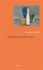 Pietro De Marchi, Giorgio Orelli, Julia Dengg - Un giorno della vita