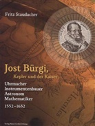 Fritz Staudacher - Jost Bürgi, Kepler und der Kaiser