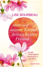Lise Bourbeau - Höre auf deinen Körper, deinen besten Freund