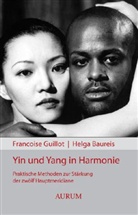 Baureis, Helg Baureis, Helga Baureis, Guillo, Guillot, Francoise Guillot - Yin und Yang in Harmonie