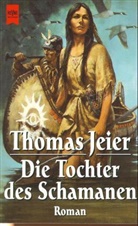 Thomas Jeier - Die Tochter des Schamanen