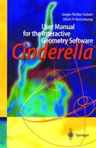 Ulrich H Kortenkamp, Ulrich H. Kortenkamp, Jürge Richter-Gebert, Jürgen Richter-Gebert - User Manual for the Interactive Geometry Software Cinderella