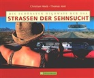 Christian Heeb, Thomas Jeier - Strassen der Sehnsucht