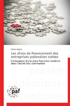 Olivier Wojcik, Wojcik-o - LES CHOIX DE FINANCEMENT DES ENTREPRISES POLONAISES COTEES