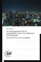 Karim Trabelsi, Trabelsi-k - LE MANAGEMENT DE LA COOPETITION DANS LES ALLIANCES STRATEGIQUES