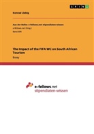 Konrad Liebig - The Impact of the FIFA WC on South African Tourism