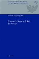 Martin Guggisberg, Martin A Guggisberg, Martin A. Guggisberg - Grenzen in Ritual und Kult der Antike