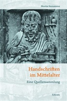 Martin Steinmann, Mathias Steinmann - Handschriften im Mittelalter