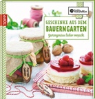 Harth, Gesine Harth, Schmid, Karin Schmidt, Karina Schmidt - Geschenke aus dem Bauerngarten