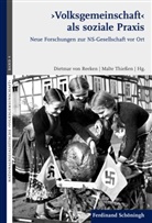 Jochen Oltmer, Dietmar von Reeken, Detlef Schmiechen-Ackermann, Thiessen, Malt Thiessen, Malte Thießen... - 'Volksgemeinschaft' als soziale Praxis