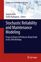 Tadashi Dohi, Tadash Dohi, Tadashi Dohi, Nakagawa, Nakagawa, Toshio Nakagawa - Stochastic Reliability and Maintenance Modeling