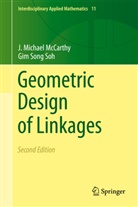 J Michae McCarthy, J Michael McCarthy, J. Michael McCarthy, Gim Song Soh - Geometric Design of Linkages