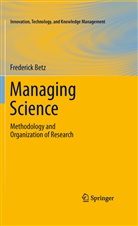 Frederick Betz - Managing Science