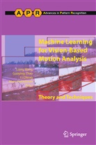 Li Cheng, Li Cheng et al, Matti Pietikäinen, Liang Wang, Guoyin Zhao, Guoying Zhao - Machine Learning for Vision-Based Motion Analysis