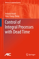 Antoni Visioli, Antonio Visioli, Qingchang Zhong, Qing-Chang Zhong - Control of Integral Processes with Dead Time