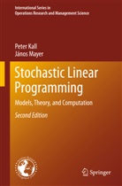 Pete Kall, Peter Kall, János Mayer - Stochastic Linear Programming