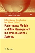Pete G Harrison, Peter G Harrison, Nalân Gülp nar, Nalan Gulpinar, Nalân Gülpinar, Nalân Gülpınar... - Performance Models and Risk Management in Communications Systems