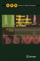 Bi Bhanu, Bir Bhanu, Ju Han - Human Recognition at a Distance in Video
