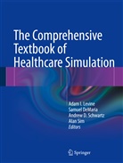 Andrew D Schwartz et al, Demari, Jr. DeMaria, Samuel DeMaria, Samue DeMaria Jr, Samuel DeMaria Jr... - The Comprehensive Textbook of Healthcare Simulation